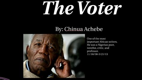 the voter by chinua achebe character analysis|The Voter By Chinua Achebe by Elif K on Prezi.